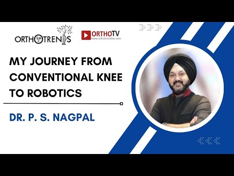 Видео: Orthotrends 2024: Мой путь от традиционного коленного сустава к робототехнике — д-р П. С. Нагпал