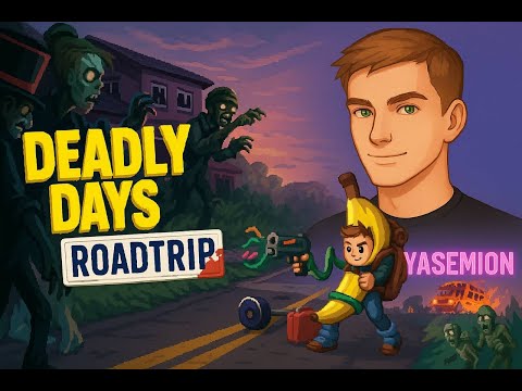 Видео: Deadly Days: Roadtrip "Смерть приходит на свидание" 🧟‍♂️⚰️ #2