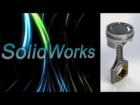 Видео: SolidWorks. Сборка поршня и шатуна. Детали машин. (Урок 22) - 5 / Уроки SolidWorks