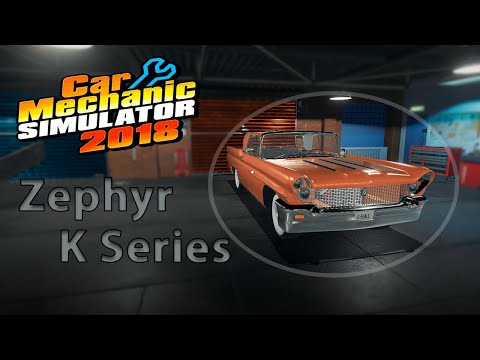 Видео: Реставрация Zephyr K Series в Car Mechanic Simulator 2018