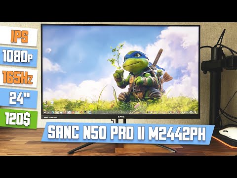 Видео: Игровой монитор Sanc N50 Pro II M2442PH. IPS, 165Hz за 120$ вроде хорошо, но в целом плохо.