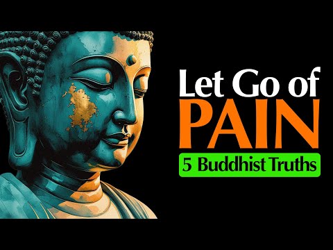 Видео: 5 буддийских учений, которые помогут вам отпустить то, что вас всё ещё ранит | Буддийская мудрост...