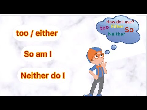 Видео: How to use Too, either, So, Neither English grammar. Me too So do I Neither do I Я тоже на англиском