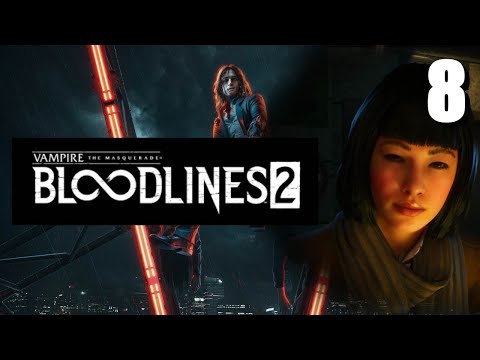 Видео: Веселая вечеринка ► Vampire The Masquerade - Bloodlines 2 / Прохождение 8