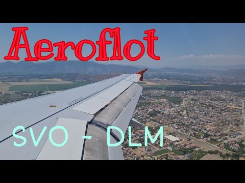 Видео: TRIP REPORT | AEROFLOT A320 | MOSCOW (SVO) - DALAMAN (DLM) | АЭРОФЛОТ А320 ШЕРЕМЕТЬЕВО - ДАЛАМАН