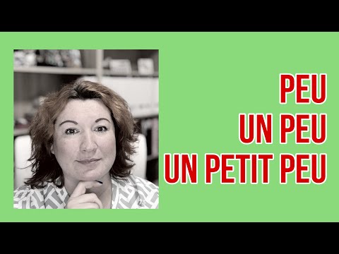 Видео: PEU , UN PEU , UN PETIT PEU во французском языке