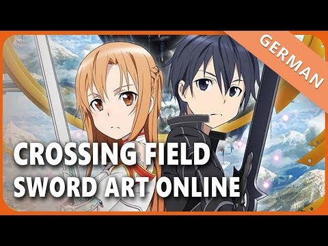 Видео: Sword Art Online「crossing field」- Немецкая вер. | Selphius