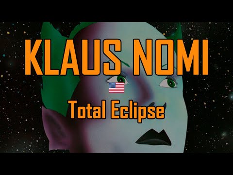 Видео: КЛАУС НОМИ - Полное затмение / KLAUS NOMI - Total Eclipse (Клаус Номи, США/Германия)