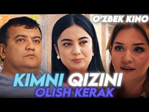 Видео: О'ZBEK FILM || KIMNI QIZINI OLISH KERAK ||  ЎЗБЕК ФИЛМ