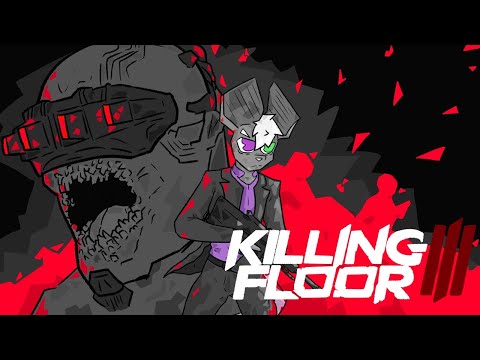 Видео: Любить и Ненавидеть KILLING FLOOR 3