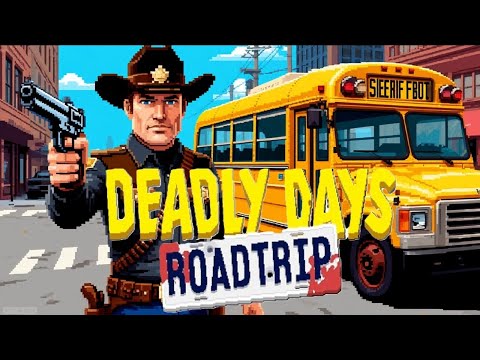 Видео: Deadly Days Roadtrip /  Не бери базуку , если не хочешь помереть  jpg