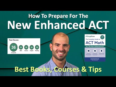 Видео: Как набрать 30+ баллов по новому расширенному тесту ACT | Как учиться, лучшие ресурсы 📚, советы о...