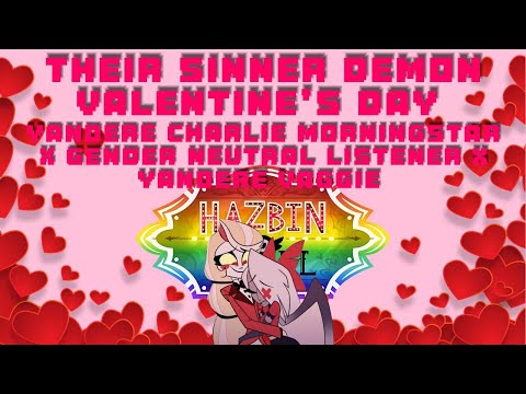 Видео: Их грешный демон, выпуск ко Дню святого Валентина: Яндерес Чарли/Вэгги X Гендерно-нейтральный гре...