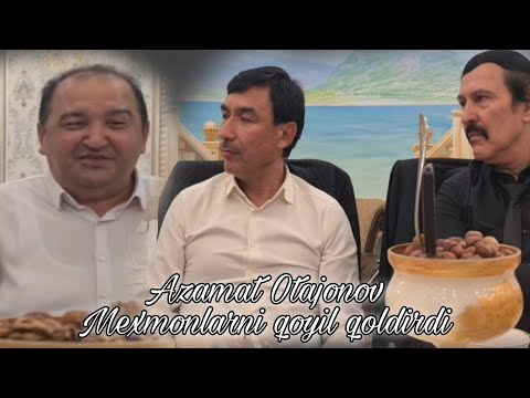 Видео: АЗАМАТ ОТАЖОНОВ..МЕХМОНЛАРНИ ҚОЙИЛ  ҚОЛДИРДИ👍😂👏🎥