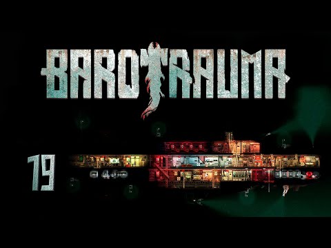 Видео: [Barotrauma] 19 - Что за лев этот тигр