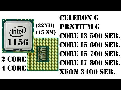 Видео: Помощь по выбору процессора на сокет 1156, обзор всех серий Xeon 3400, i7, i5, i3, Pentium, Celeron