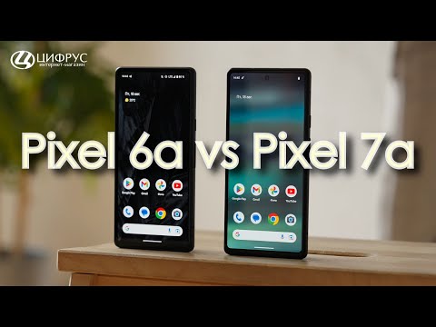 Видео: Google Pixel 7a или Pixel 6a ??? Что выбрать ???