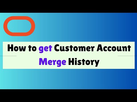Видео: Как получить историю объединения счетов клиентов — Oracle Cloud/Fusion