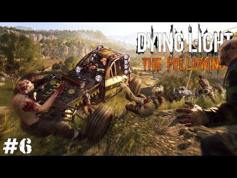 Видео: НАЧИНАЮЩИЙ ГОНЩИК ▪ Dying Light: The Following (Прохождение) #6