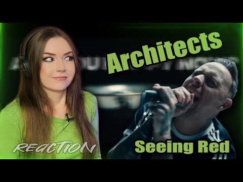 Видео: ЭТО ТОЧНО Architects? Seeing Red REACTION / РЕАКЦИЯ