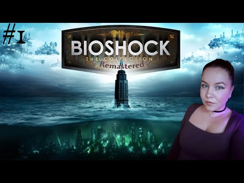 Видео: BioShock Remastered #1 |  впервые на канале!