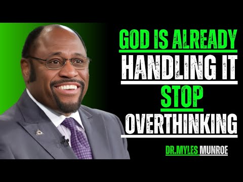 Видео: БОГ УЖЕ СПРАВЛЯЕТСЯ С ЭТИМ — ПЕРЕСТАНЬТЕ ИЗЛИШНЕ ДУМАТЬ | МОТИВАЦИОННАЯ РЕЧЬ МАЙЛЗА МАНРО