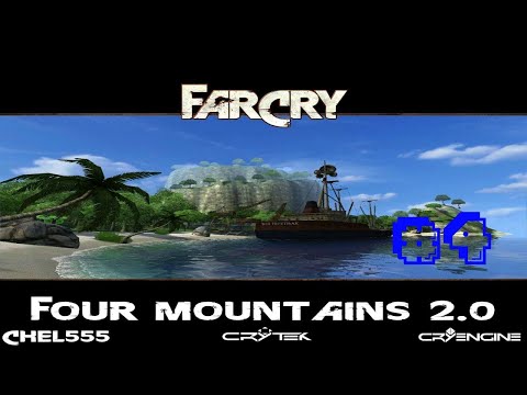 Видео: Прохождение карты Four Mountains 2.0 от Chel555 в игре Far Cry 1 - Часть 1