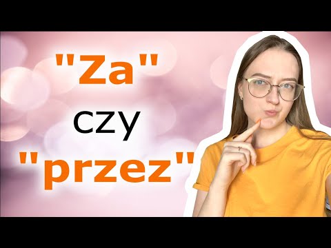 Видео: Разница слов "Za" и "Przez" в польском языке