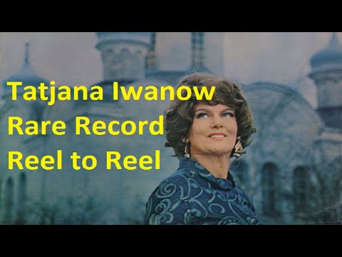 Видео: Tatjana Iwanow | Rare Record Reel to Reel | Татьяна Иванова
