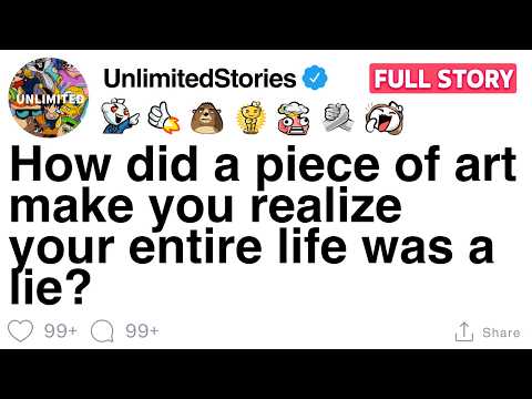 Видео: Как произведение искусства помогло вам осознать, что вся ваша жизнь была ложью? [ПОЛНАЯ ИСТОРИЯ]