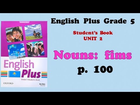 Видео: Ағылшын тілі 5 сынып 100 бет / English plus grade 5 page 100