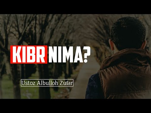 Видео: Кибр нима? Шайх Абдуллоҳ Зуфар Ҳафизаҳуллоҳ | Kibr nima? Shayh Abdulloh Zufar Hafizahulloh