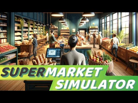 Видео: ОТКРЫЛА БИЗНЕС #1 ► SUPERMARKET SIMULATOR