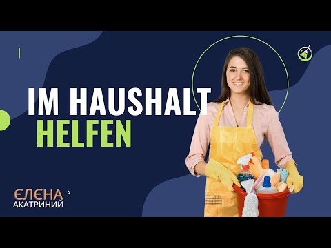 Видео: Im Haushalt helfen// Сотникова 8(4) клас