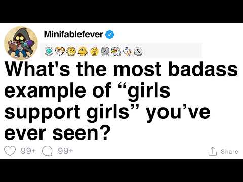 Видео: [ПОЛНАЯ ИСТОРИЯ] Какой самый крутой пример того, как «девушки поддерживают девушек», вы когда-либ...