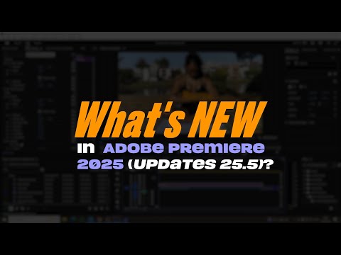 Видео: What's NEW in Premiere Pro 2025 Updates | Обновление Adobe Premiere 2025 25 5 0 13