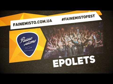 Видео: Epolets ("Файне Місто" 2015, official live video)
