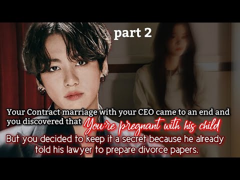 Видео: Часть 2 (ваш контрактный брак с генеральным директором подошел к концу, и вы обнаружили, что вы-