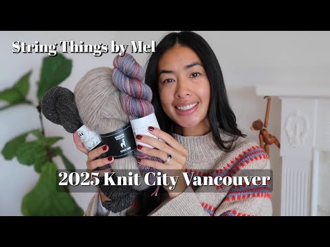 Видео: Моё любимое мероприятие, посвящённое пряже | Knit City Vancouver 2025 | мой опыт, покупки и планы