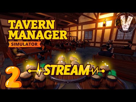 Видео: РАБОТА ТАВЕРНЦИКА! НОВЫЙ БИЗНЕС В "Tavern Manager Simulator" №2