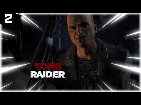 Видео: ПОДОЗРИТЕЛЬНЫЙ ТИП ➤ Tomb Raider〖#2〗