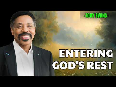 Видео: Вхождение в Божий покой — проповедь Тони Эванса