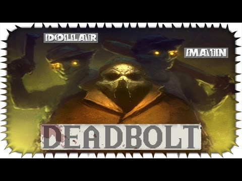 Видео: DEADBOLT - Прохождение #2 [Пришёл, увидел, разнёс]