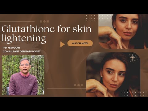 Видео: Глутатион для осветления кожи — объясняет дерматолог