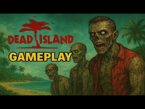 Видео: Dead Island Прохождение #10/24.08.2018