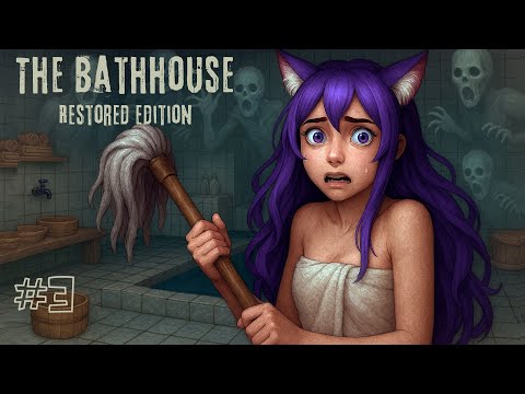 Видео: #3 ► The Bathhouse Restored Edition ► Тайны японской бани раскрыты!