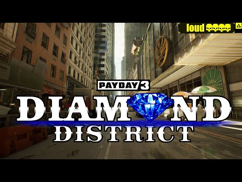 Видео: Payday 3 ДАЙМОНД ДИСТРИКТ (Diamond District) Overkill Loud