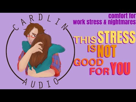 Видео: ASMR Voice: Этот стресс тебе не на пользу [M4A] [Утешение от проблем на работе/кошмаров]