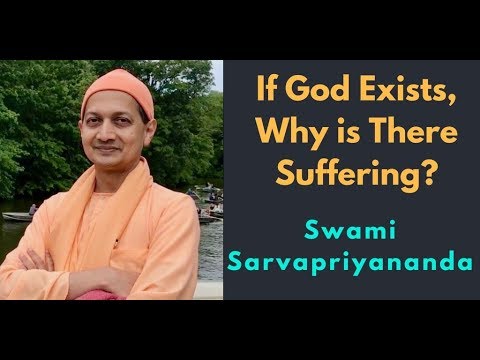 Видео: Если Бог существует, почему существуют страдания? | Свами Сарваприянанда