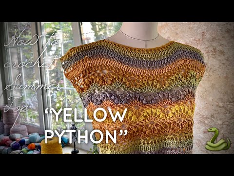 Видео: ВЯЖЕМ ЛЕТНИЙ ТОП «ЖЕЛТЫЙ ПИТОН» / ЭКСКЛЮЗИВ! ✨✨✨ / HOW TO CROCHET SUMMER TOP